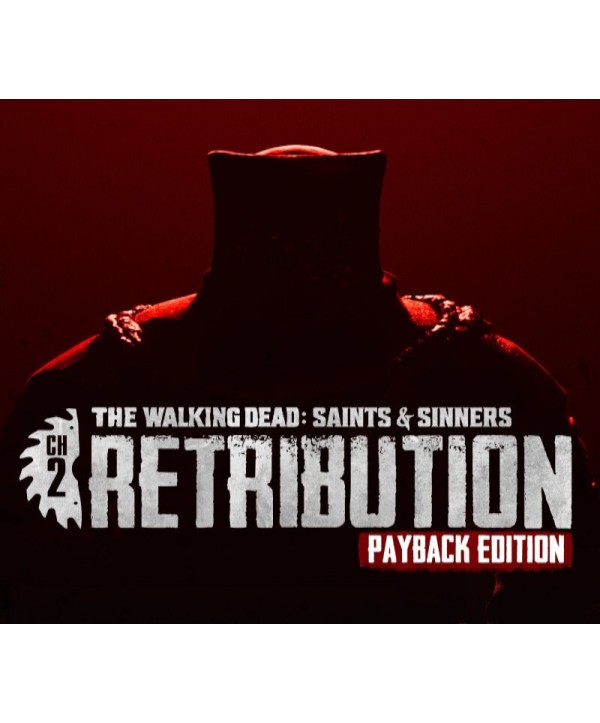 The Walking Dead: Saints & Sinners - Chapter 2: Retribution - Payback Edition Steam Key GLOBAL